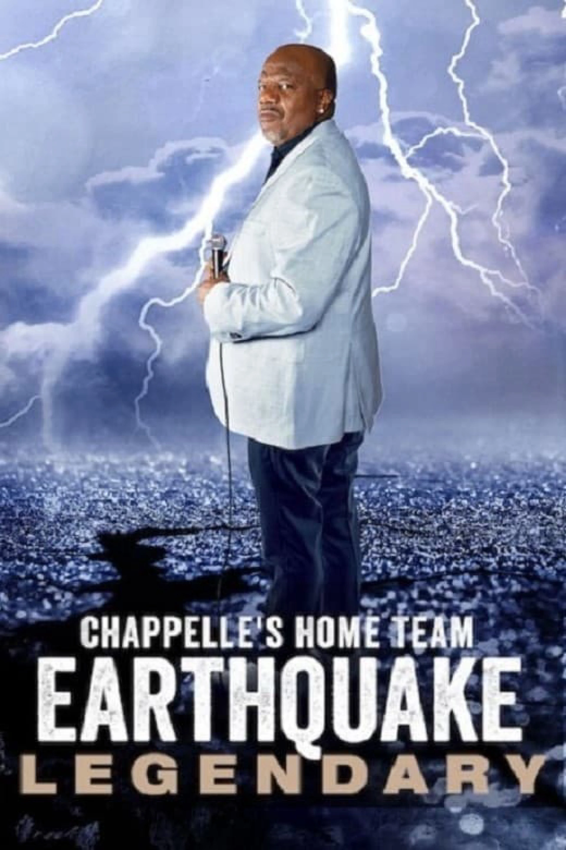 Đội chủ nhà Chappelle - Earthquake: Legendary Chappelle's Home Team - Earthquake: Legendary