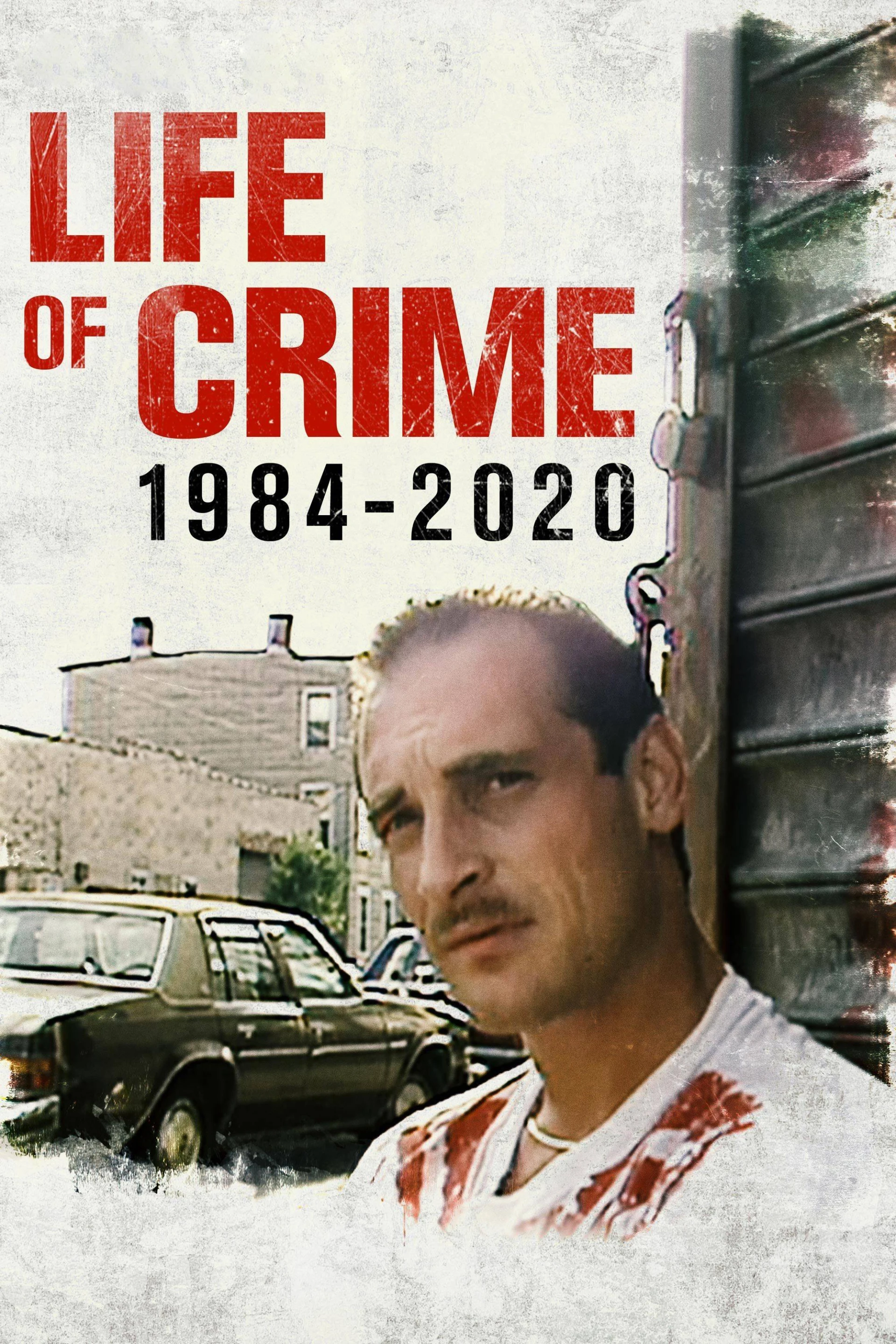 Đời Tội Phạm 1984-2020 Life of Crime: 1984-2020