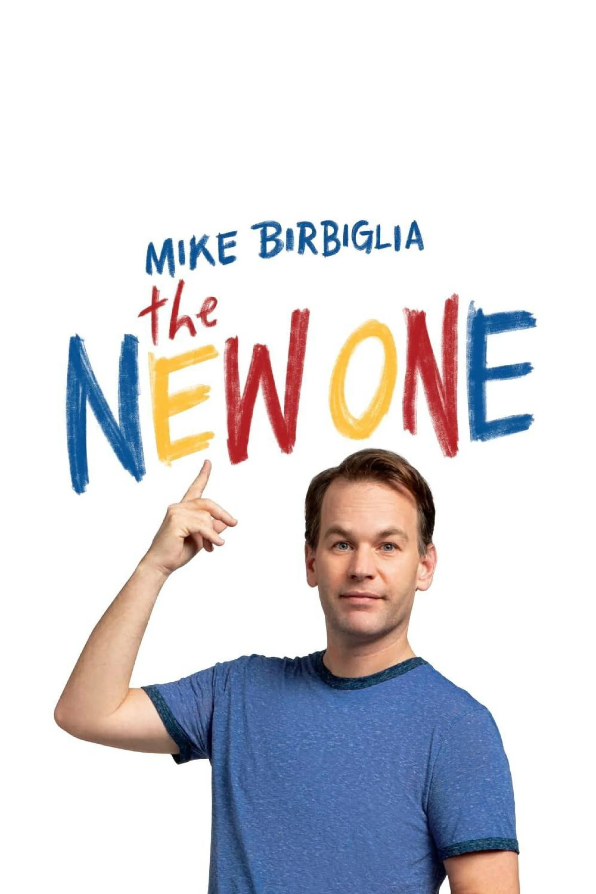 Mike Birbiglia: The New One Mike Birbiglia: The New One